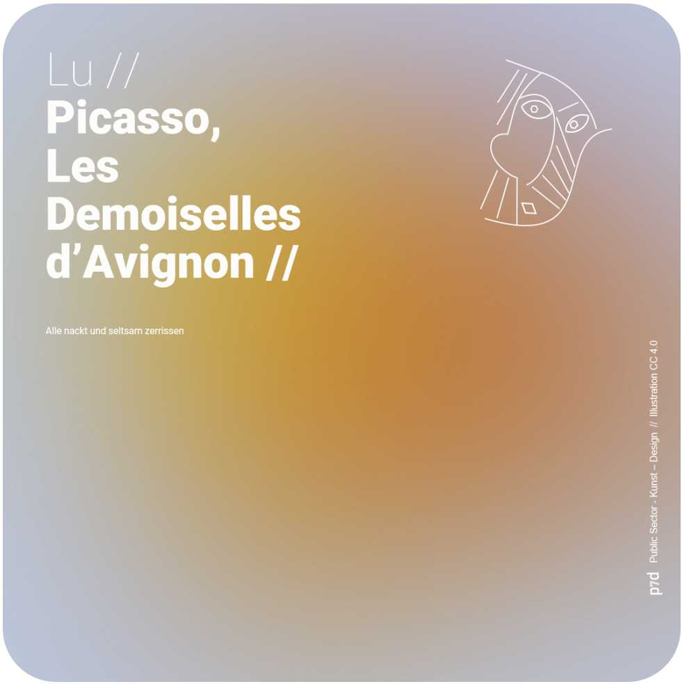 Lu // Les Demoiselles d’Avignon // Alle nackt und seltsam zerrissen