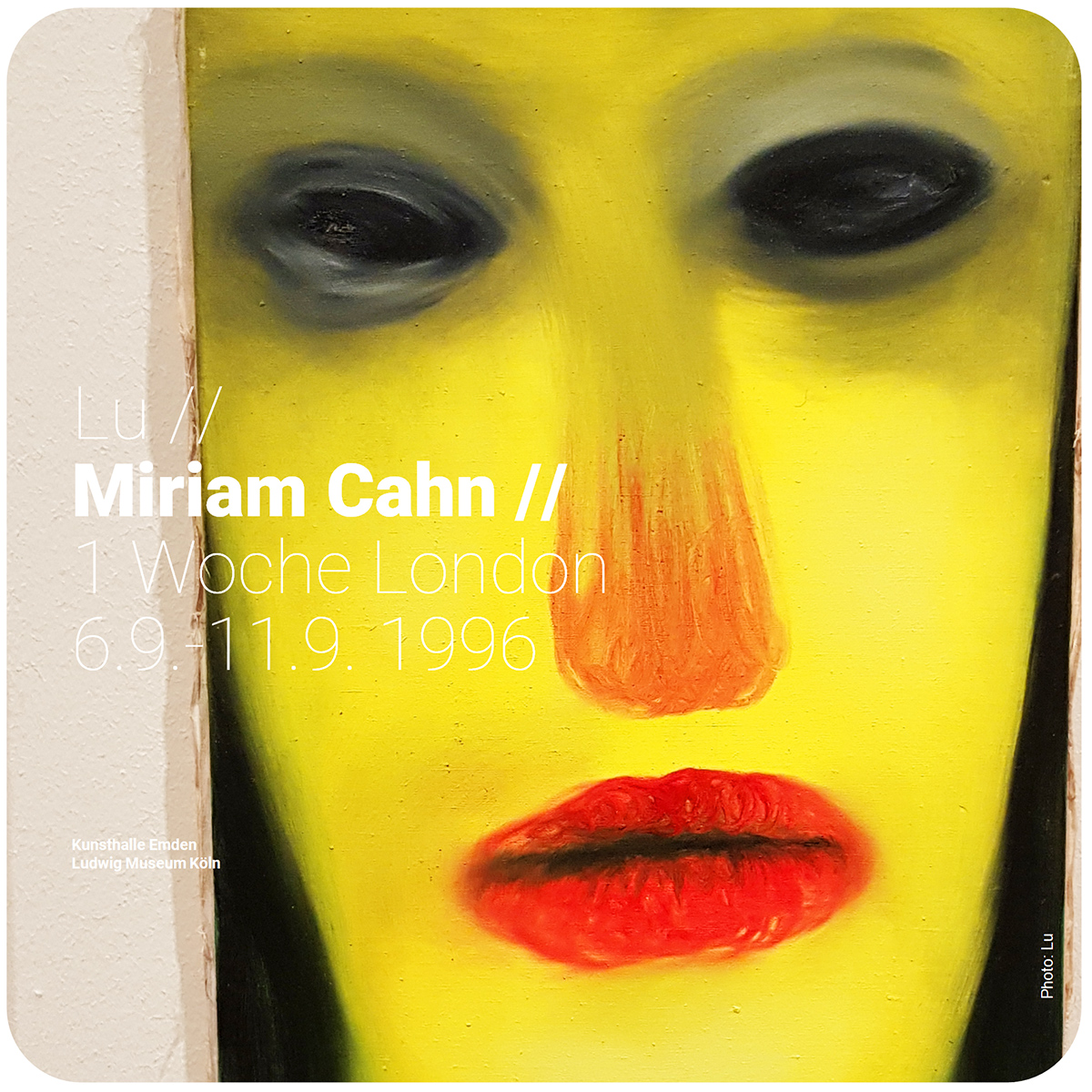 Lu // Miriam Cahn // 1 Woche London, 6.9.-11.9. 1996