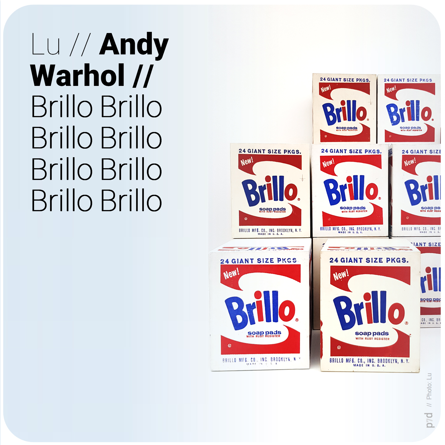 Lu // Andy Warhol // Brillo? Klar, kenn ich. – Aus Büchern, Taschen Verlag oderso.