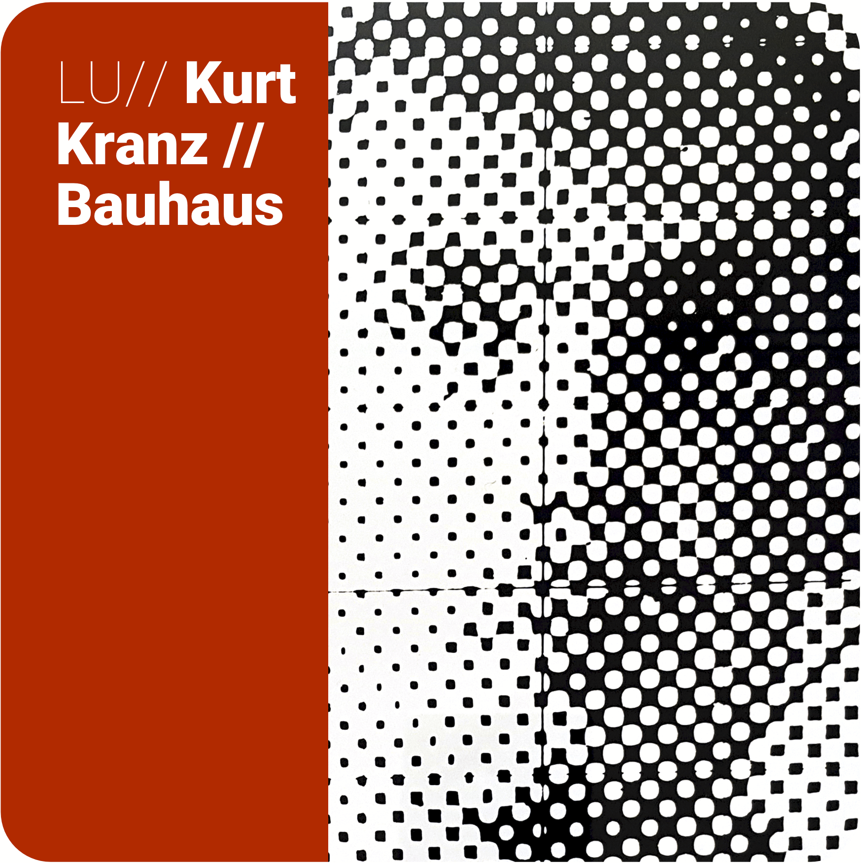 LU // Kurt Kranz // Vergessener Bauhauskünstler